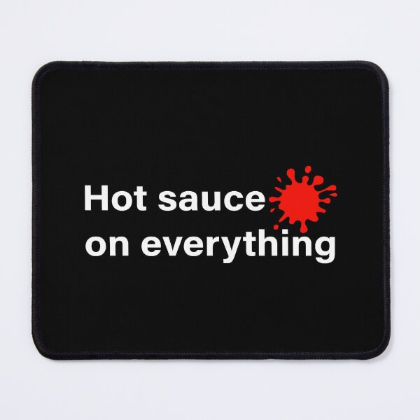 Item preview, Hot Sauce On Everything designed and sold by Blok45.