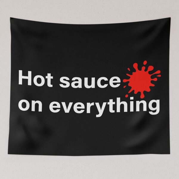Item preview, Hot Sauce On Everything designed and sold by Blok45.