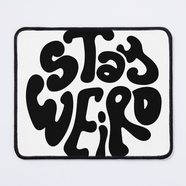 Item preview, Stay weird designed and sold by AOOT.