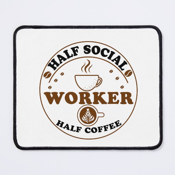 Item preview, Half Social Worker Half Coffee designed and sold by Empiredesigner3.