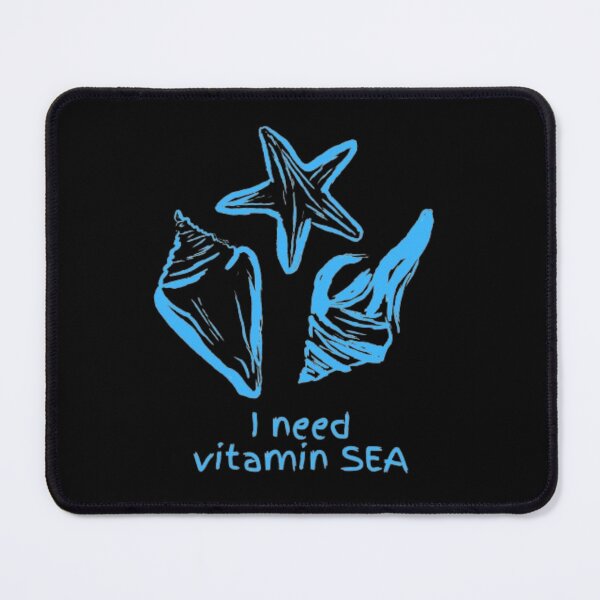Item preview, I NEED VITAMIN SEA designed and sold by StylesVero.