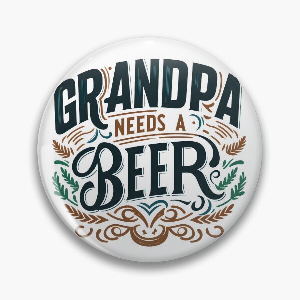 Item preview, Grandpa Needs a Beer, typography designed and sold by maxmaj.