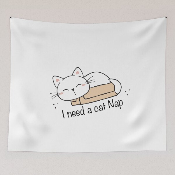 Item preview, I need a cat nap designed and sold by Creavodesigns.
