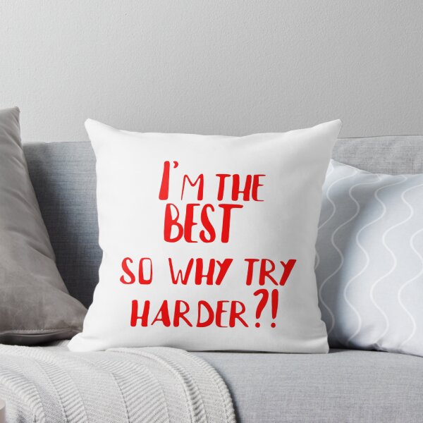Item preview, I'm the best so why try harder?! designed and sold by Falcomar.