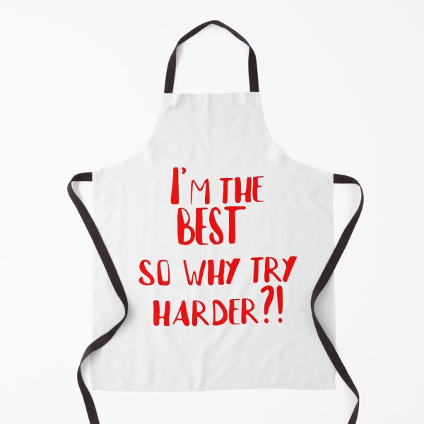 Item preview, I'm the best so why try harder?! designed and sold by Falcomar.