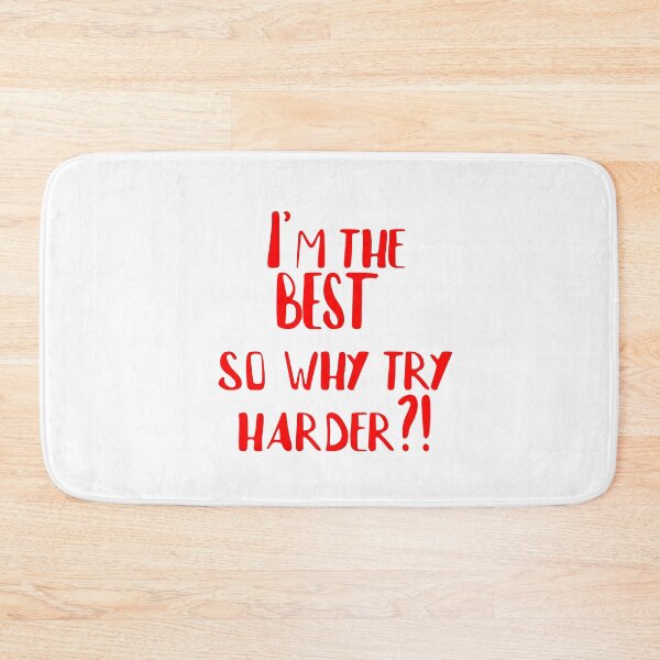 Item preview, I'm the best so why try harder?! designed and sold by Falcomar.