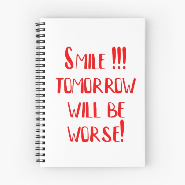 Item preview, Smile, tomorrow will be worse! designed and sold by Falcomar.