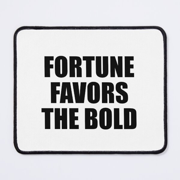 Item preview, Fortune Favors The Bold designed and sold by Inspirationmotivation.