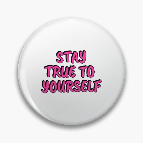 Item preview, Stay True To Yourself designed and sold by Inspirationmotivation.
