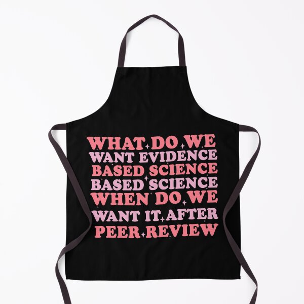 Item preview, What Do We Want Evidence Based Science When Do We Want It After Peer Review designed and sold by Empiredesigner3.