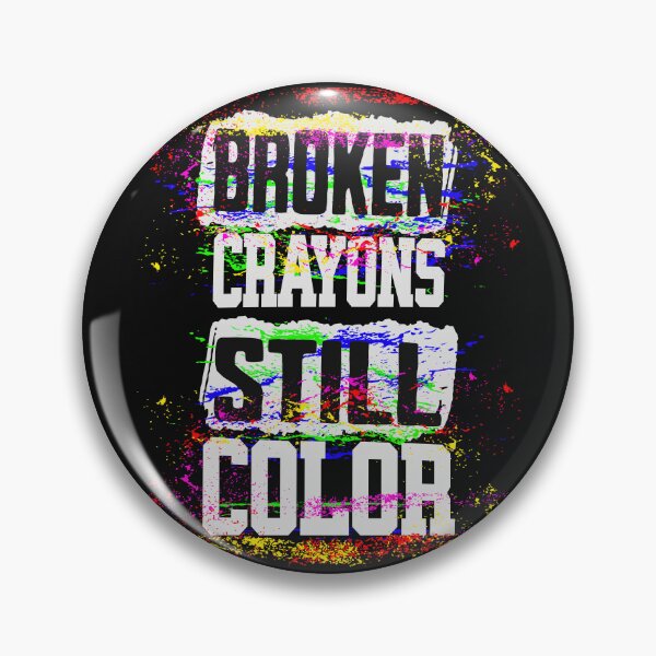 Item preview, Autism Awareness Broken Crayons Still Color  designed and sold by ZeptepiTrends.
