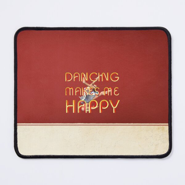 Item preview, Dancing Makes Me Happy designed and sold by teepossible.