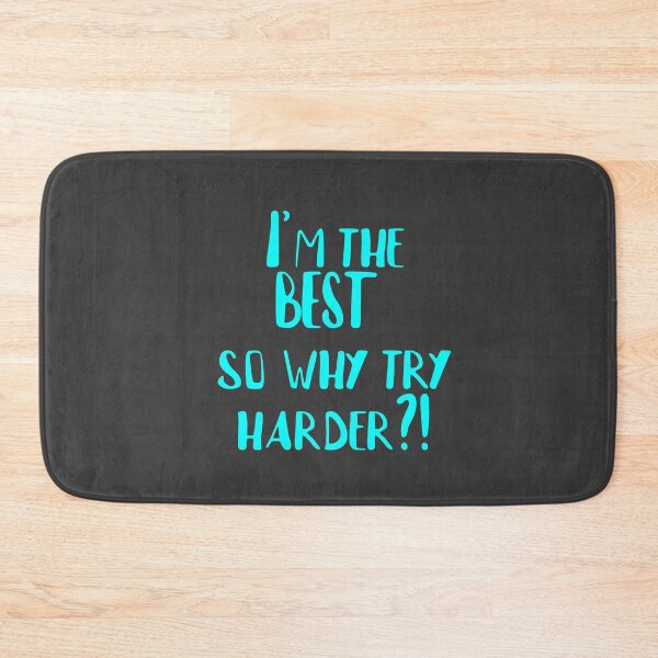 Item preview, I'm the best so why try harder? designed and sold by Falcomar.