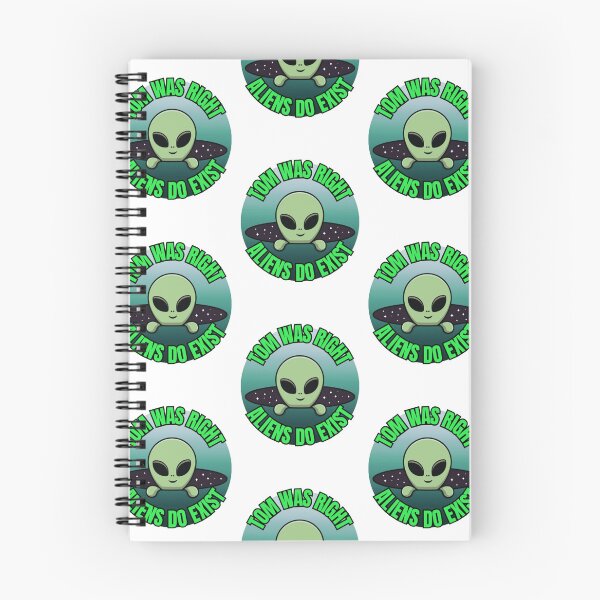 Item preview, Tom Was Right - Aliens Do Exist designed and sold by TGAL2.
