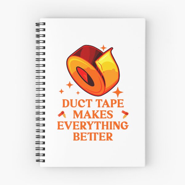 Item preview, Duct Tape Makes Everything Better (Funny Design) designed and sold by kcaandwu.