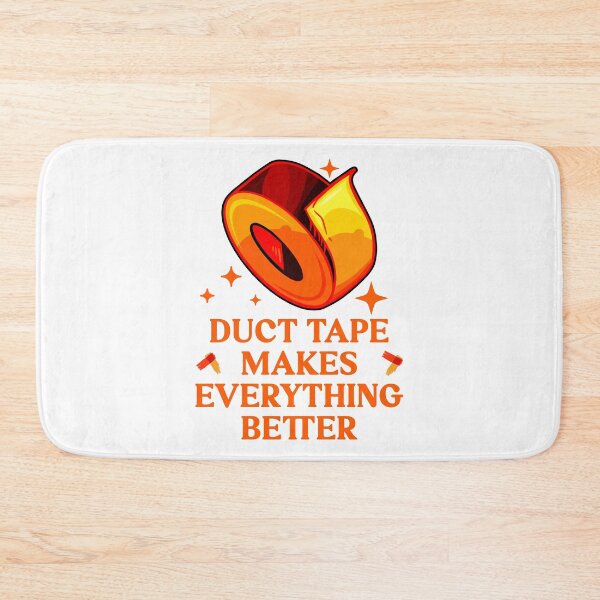 Item preview, Duct Tape Makes Everything Better (Funny Design) designed and sold by kcaandwu.
