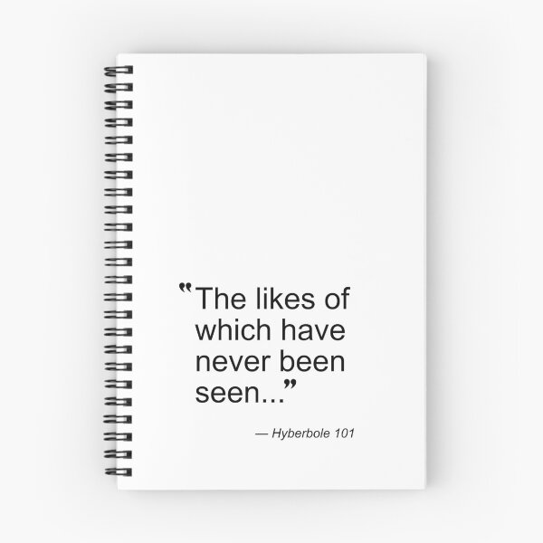 Item preview, The Likes of Which Have Never Been Seen, Hyperbole designed and sold by Kendall Anderson.