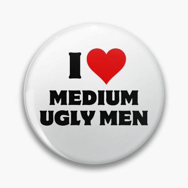 Artikelvorschau, I love medium ugly men entworfen und verkauft von aron_QuoTee.