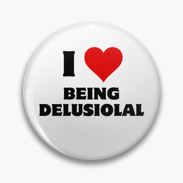 Item preview, I love being delusional designed and sold by aron_QuoTee.