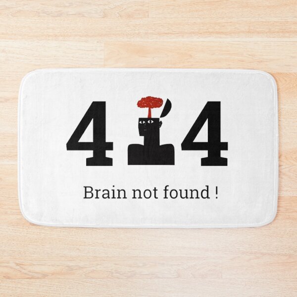Item preview, 404 Brain Not Found designed and sold by Canan Topantas.