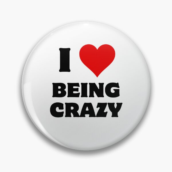 Item preview, I love being crazy designed and sold by aron_QuoTee.