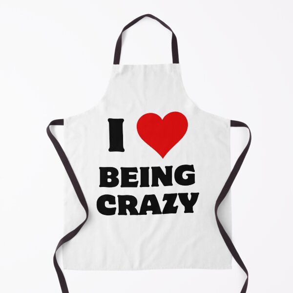 Item preview, I love being crazy designed and sold by aron_QuoTee.