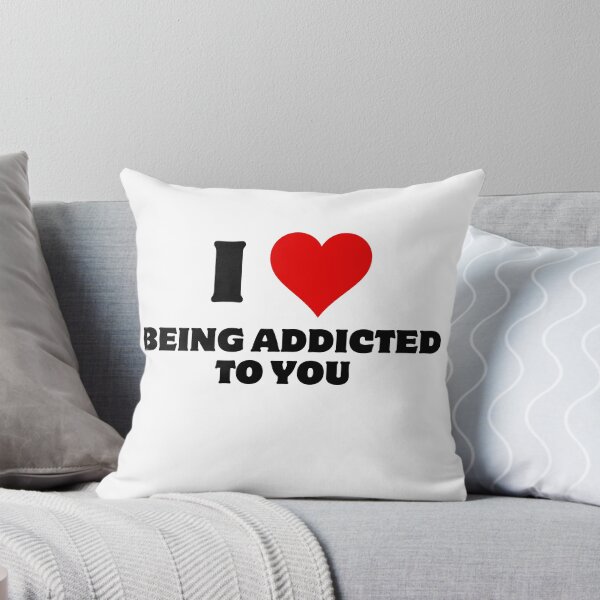 Item preview, I love being addicted to you designed and sold by aron_QuoTee.