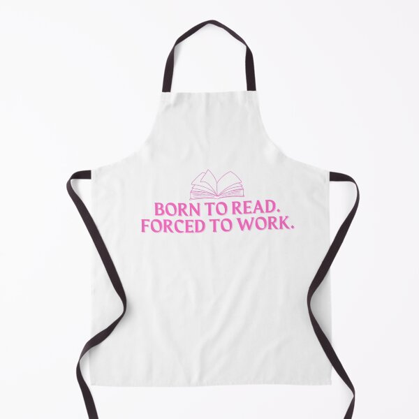 Item preview, born to read. forced to work. designed and sold by madebysam :).