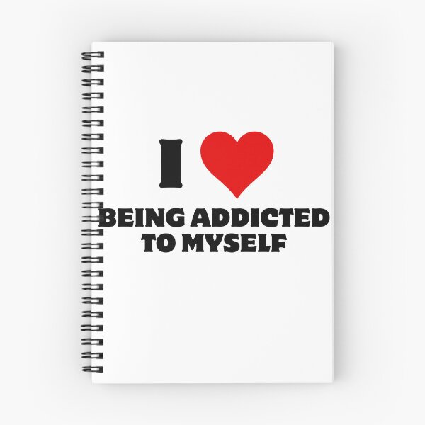 Item preview, I love being addicted to myself designed and sold by aron_QuoTee.