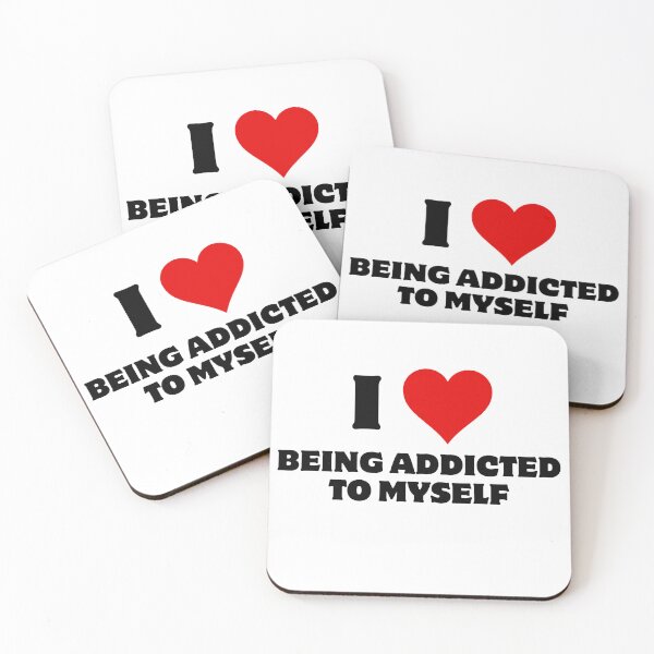 Item preview, I love being addicted to myself designed and sold by aron_QuoTee.