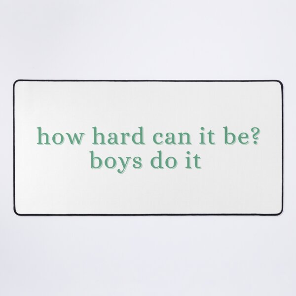 Item preview, how hard can it be? boys do it (green) designed and sold by madebysam :).