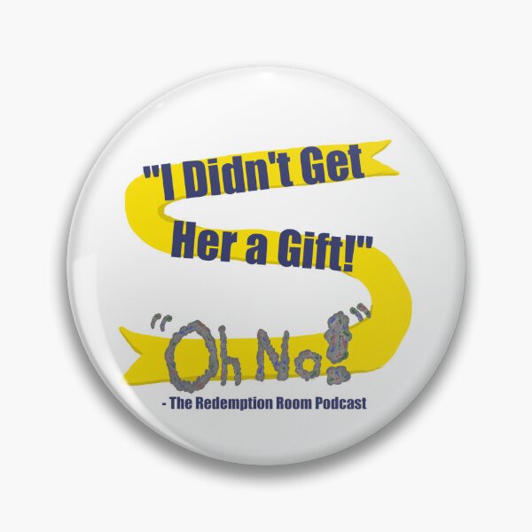 Item preview, I Didn't Get Her A Gift! designed and sold by RedemptionRoom.