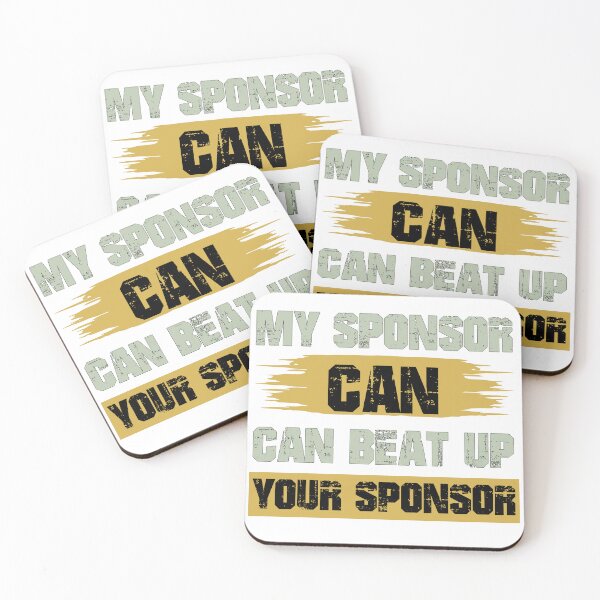 Item preview, Funny Gift My Sponsor Can Beat Up Your Sponsor designed and sold by 07Art.