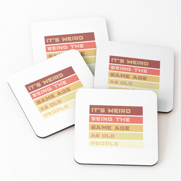 Item preview, t’s Weird Being The Same Age as Old People designed and sold by asbno19.