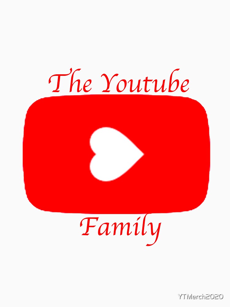 "The Youtube Family" T-shirt by YTMerch2020 | Redbubble