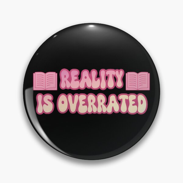 Item preview, Reading addiction. Reality is Overrated, Book Lover Humorous Quote designed and sold by Unitepeople.