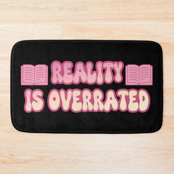 Item preview, Reading addiction. Reality is Overrated, Book Lover Humorous Quote designed and sold by Unitepeople.