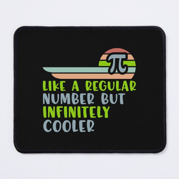 Item preview, Like A Regular Number But Infinitely Cooler - Happy Pi Day 3,14 designed and sold by Smix Pixels.