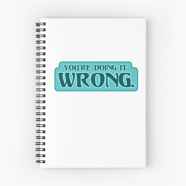 Item preview, You're Doing It Wrong Teal designed and sold by sheatherley.