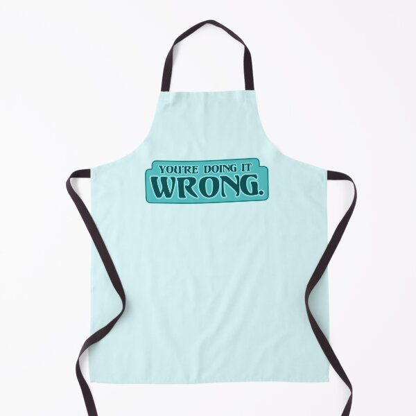 Item preview, You're Doing It Wrong Teal designed and sold by sheatherley.