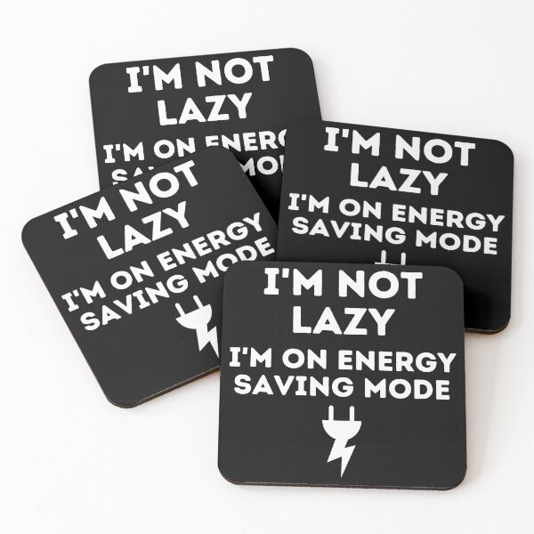 Item preview, I'm not lazy I'm on energy saving mode designed and sold by Inspyralia.