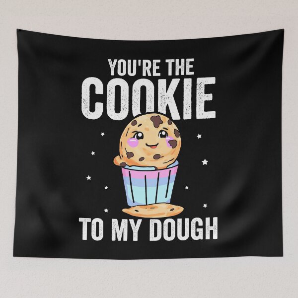 Item preview, You're the cookie to my dough Cookie Dough Baking designed and sold by Shirtey.