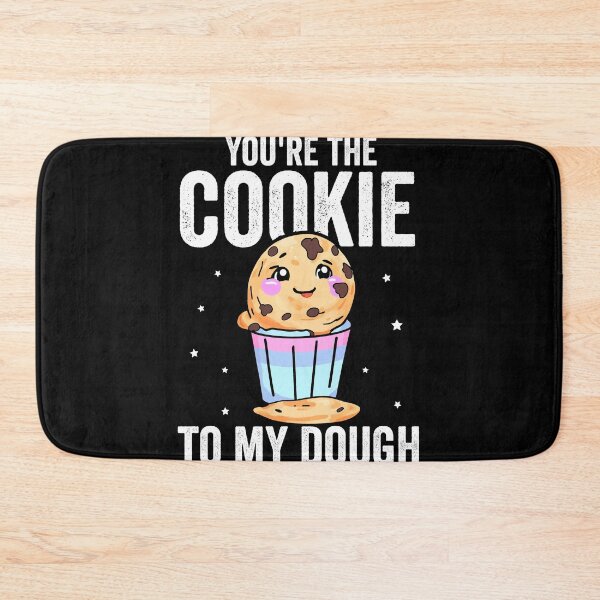 Item preview, You're the cookie to my dough Cookie Dough Baking designed and sold by Shirtey.
