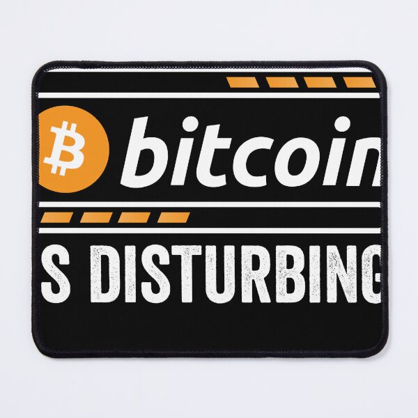 Item preview, Your lack of bitcoin is disturbing Cryptocurrency designed and sold by Shirtey.