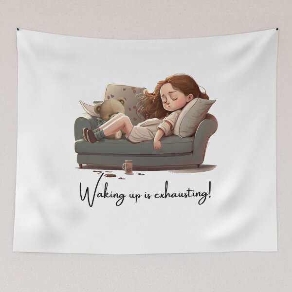 Item preview, WAKING UP IS EXHAUSTING designed and sold by PixelsNBows.