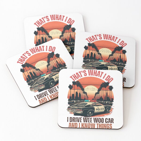 Item preview, Thats What I Do I Drive Wee Woo Car And I Know Things designed and sold by Empiredesigner3.