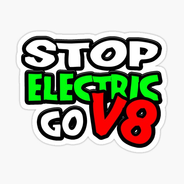 Item preview, Stop Electric Go V8 designed and sold by MonkiFlipp.