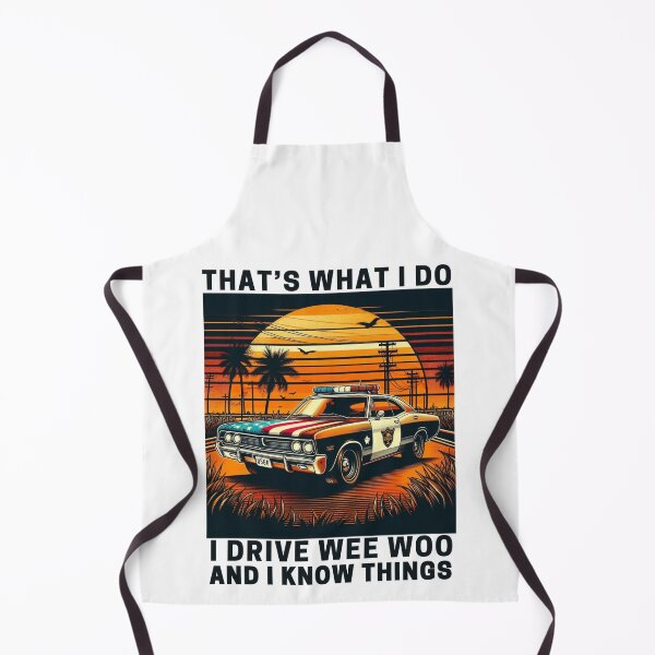Item preview, Thats What I Do I Drive Wee Woo Car And I Know Things designed and sold by Empiredesigner3.