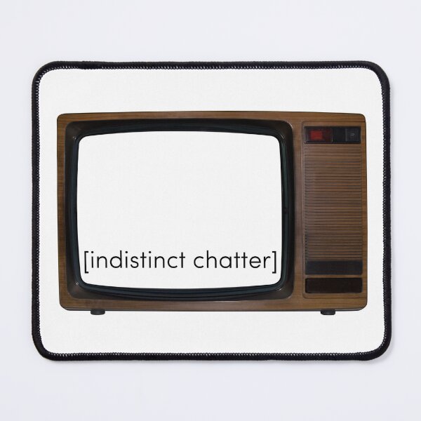 Item preview, Indistinct chatter designed and sold by Eniways84.