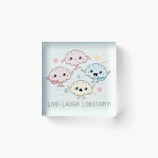 Item preview, Live Laugh Lobotomy : Cute Kawaii Brains designed and sold by BJpaints.